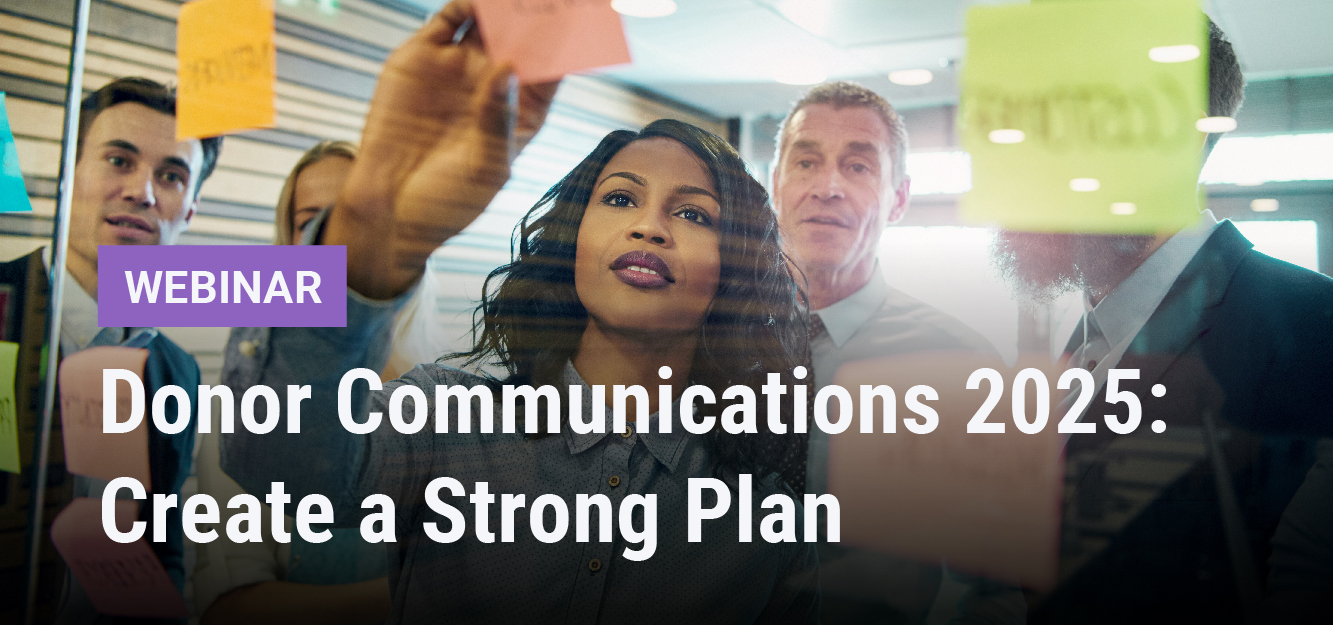 Webinar | Donor Communications 2025: Create a Strong Plan