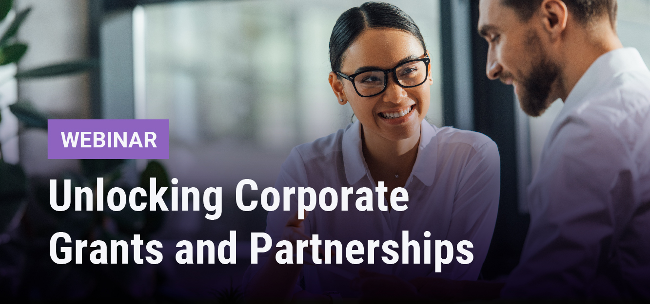 Webinar | Unlocking Corporate Grants and Partnerships