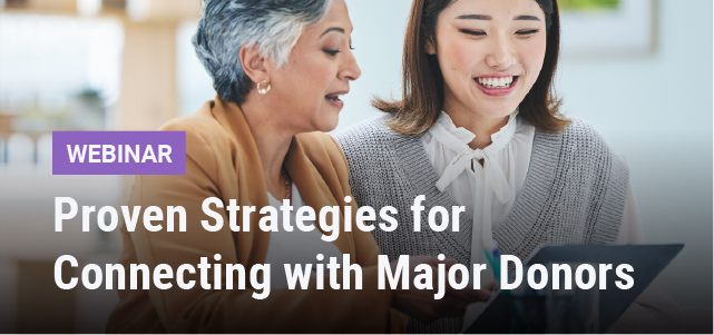 Fundraising Webinar | Proven Strategies for Connecting with Major Donors