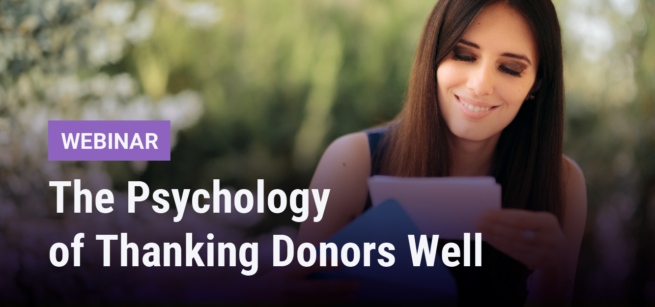 Webinar | The Psychology of Thanking Donors Well