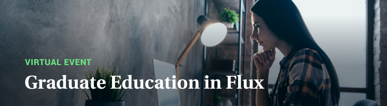 Graduate Education in Flux