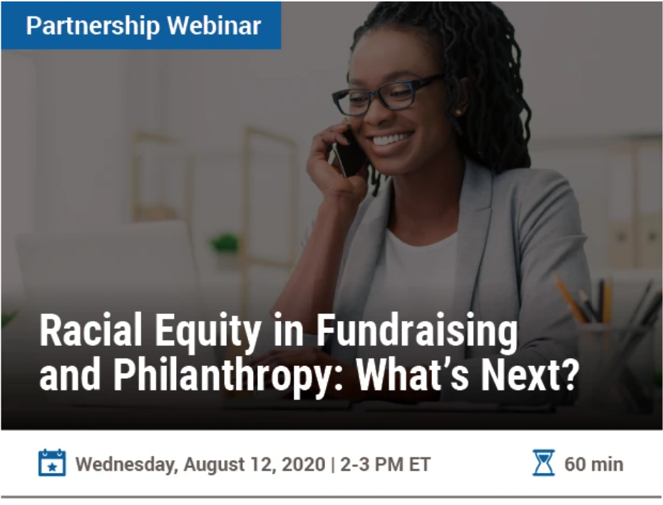 Racial Equity in Fundraising and Philanthropy: What's Next? Webinar