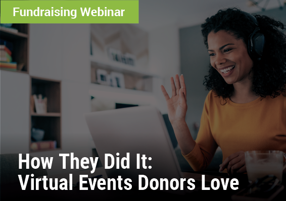 How They Did It: Virtual Events Donors Love