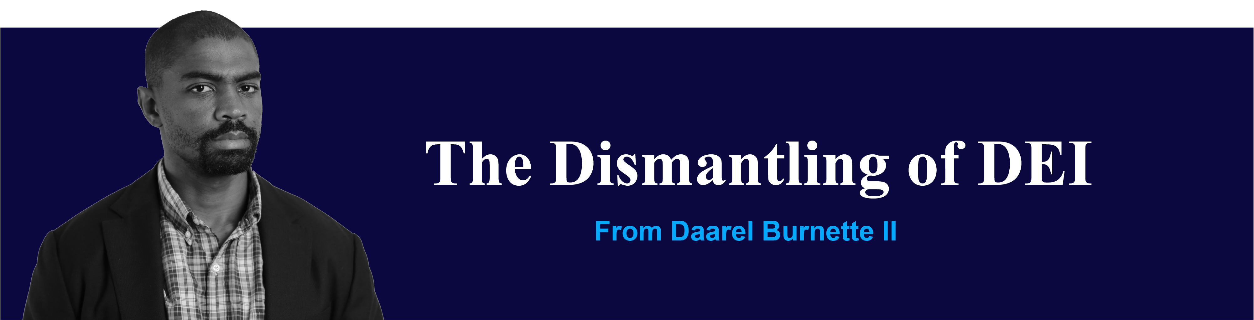 The Dismantling of DEI