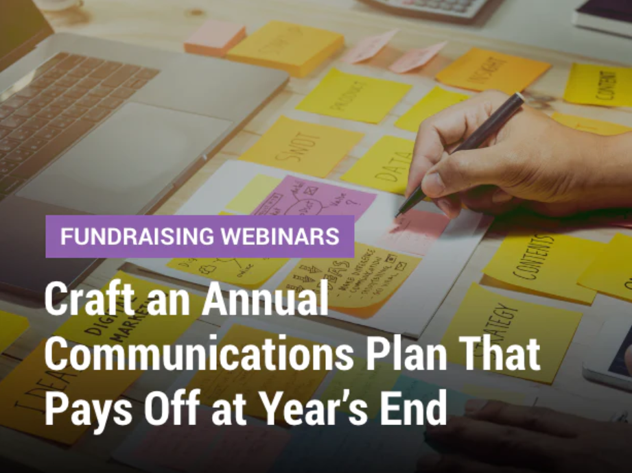 Craft An Annual Communications Plan That Pays Off At Years End