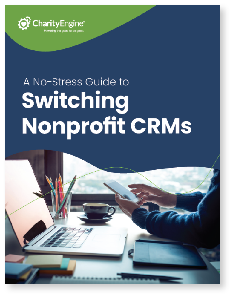 No Stress Guide On Switching Nonprofit Crms