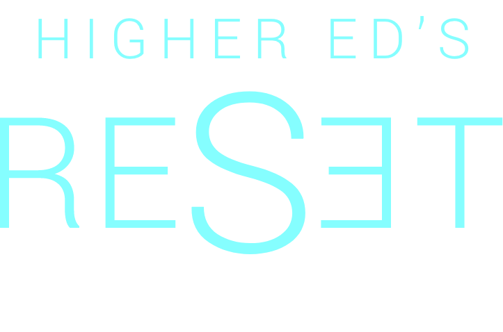 Higher Ed's Reset Leadership Summit