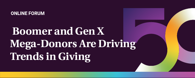 How Boomer and Gen X Mega-Donors Are Driving New Trends in Giving 