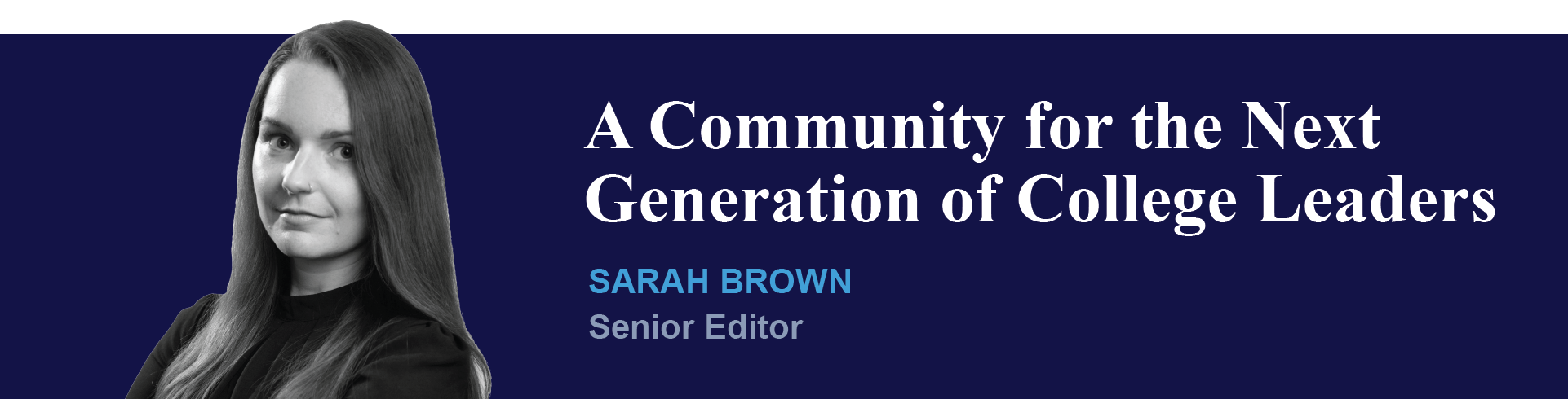 A Community for the Next Generation of College Leaders