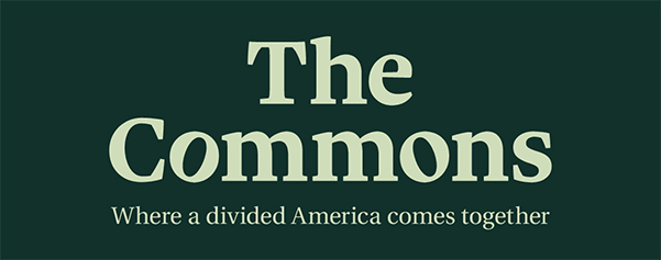 The Commons | Where a divided America comes together