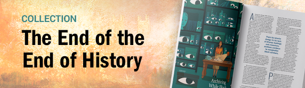 The End of the End of History